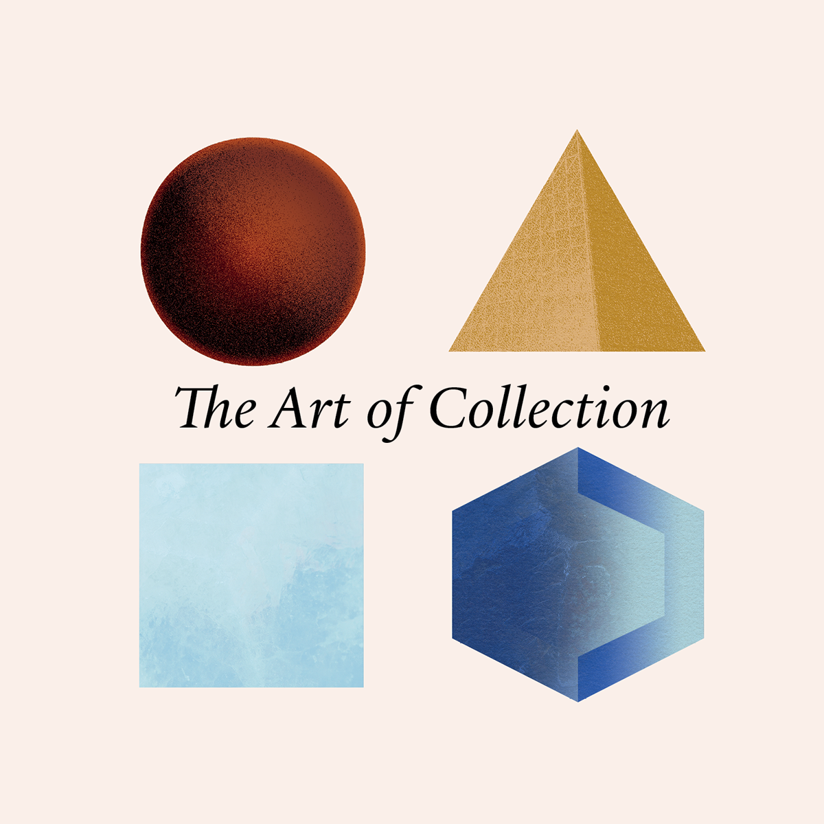 The Art of Collection: A Programme for Collectors